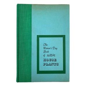 The Woman’s Day Book of House Plants 1965 Vintage Hardcover